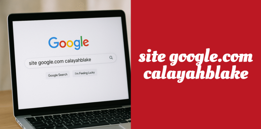 site google.com calayahblake